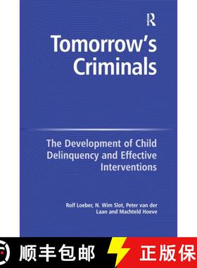 【3-4周达】Tomorrow's Criminals: The Development of Child Delinquency and Effective Interventions [9781138274518]