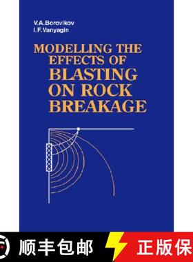 【3-4周达】Modelling the Effects of Blasting on Rock Breakage [9789054102229]