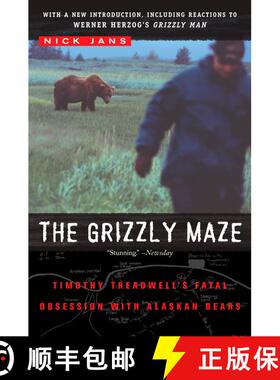 【3-4周达】The Grizzly Maze: Timothy Treadwell's Fatal Obsession with Alaskan Bears [9780452287358]