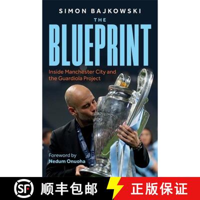 【3-4周达】精装 Blueprint: Inside Manchester City and the Guardiola Project [9781789468182]