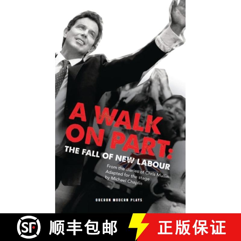 【3-4周达】A Walk on Part: The Fall of New Labour: The Fall of New Labour [9781849434331]
