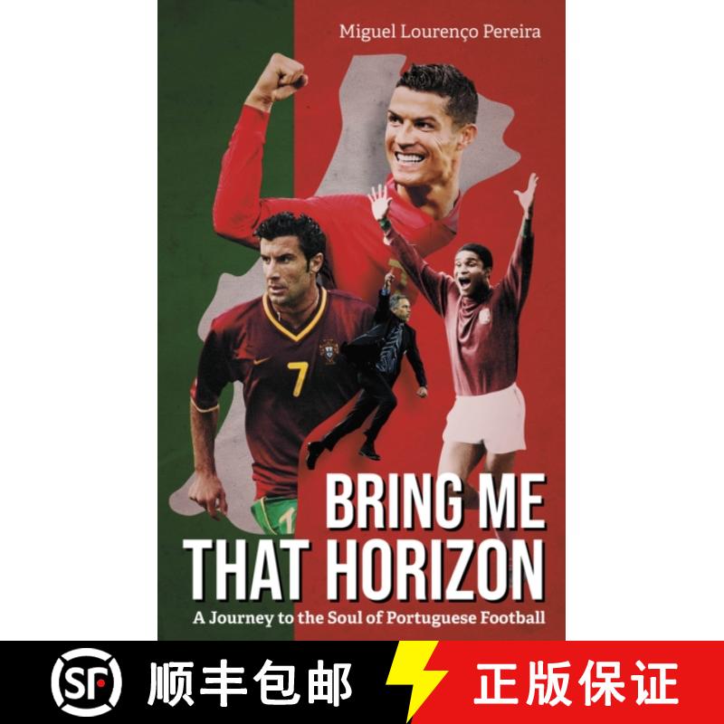 【2-3周达】Bring Me That Horizon: A Journey to the Soul of Portuguese Football [9781801506700]