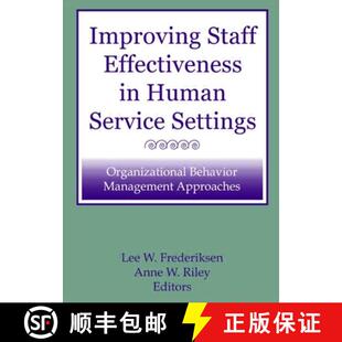 【3-4周达】Improving Staff Effectiveness in Human Service Settings : Organizational Behavior Manageme... [9780866562829]