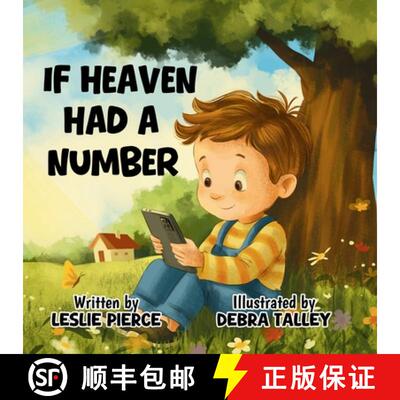 【3-4周达】If Heaven Had A Number: A Comforting Story for Children Experiencing Loss and Grief [9798218663414]