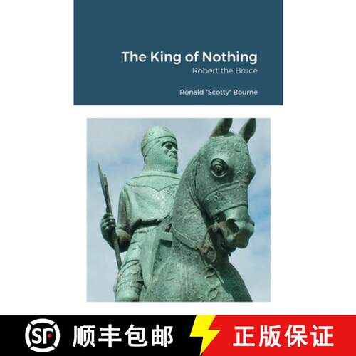【3-4周达】The King of Nothing: Robert the Bruce [9780963056955]