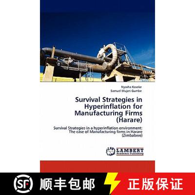 预订 Survival Strategies in Hyperinflation for Manufacturing Firms (Harare) [9783845401836]
