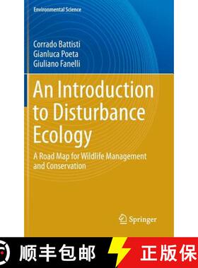 【3-4周达】An Introduction to Disturbance Ecology : A Road Map for Wildlife Management and Conservati... [9783319324753]