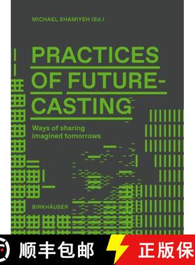 预订 Practices of Futurecasting (Working Title): Sharing Desired Futures [9783035629194]