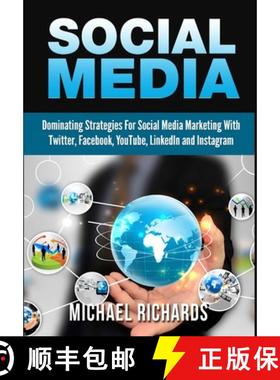 【3-4周达】Social Media: Dominating Strategies for Social Media Marketing with Twitter, Facebook, You... [9781329439771]