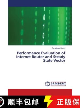 预订 Performance Evaluation of Internet Router and Steady State Vector [9786139827374]