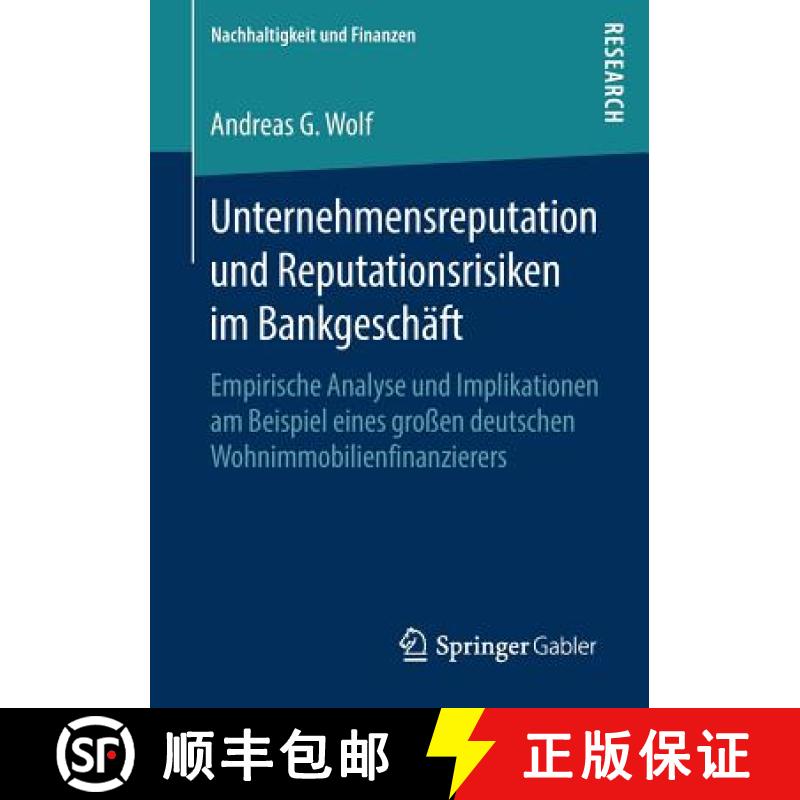 【3-4周达】Unternehmensreputation Und Reputationsrisiken Im Bankgeschaft: Empirische Analyse Und Impl... [9783658237769]