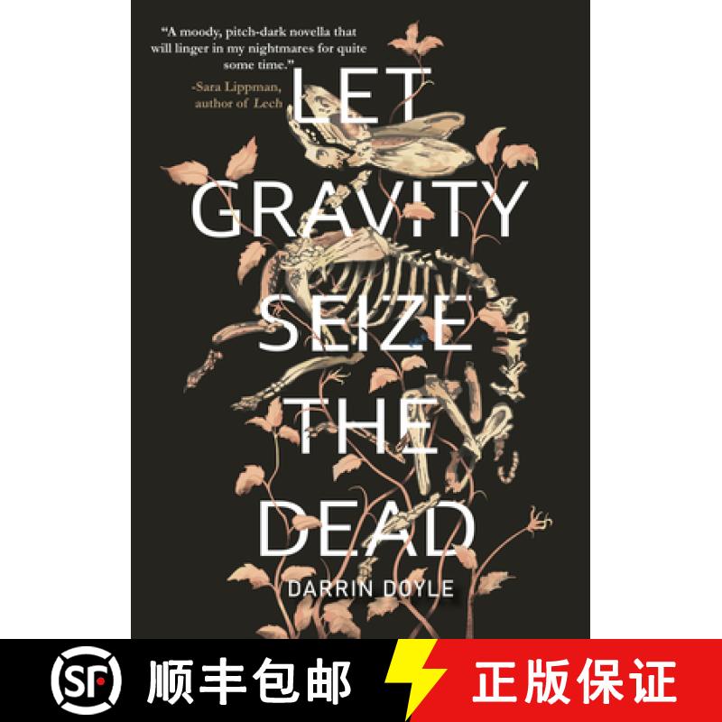 预订 Let Gravity Seize the Dead [9781646034451]