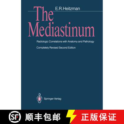 【3-4周达】The Mediastinum : Radiologic Correlations with Anatomy and Pathology (Second Edition 1988)... [9783642733031]