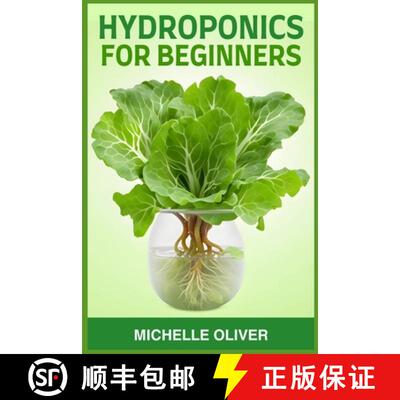 【3-4周达】Hydroponics for Beginners: A Step-by-Step Guide to Growing Plants Without Soil (2024) [9783988316974]