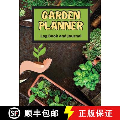 【3-4周达】Garden Planner Log Book: Track Vegetable Growing, Gardening Activities and Plant Details. ... [9781803852317]
