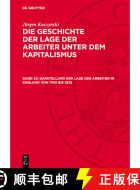 预订 Darstellung Der Lage Der Arbeiter in England Von 1760 Bis 1832 [9783112746707]