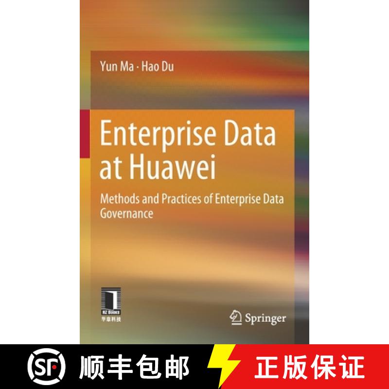 【3-4周达】Enterprise Data at Huawei : Methods and Practices of Enterprise Data Governance [9789811668258]