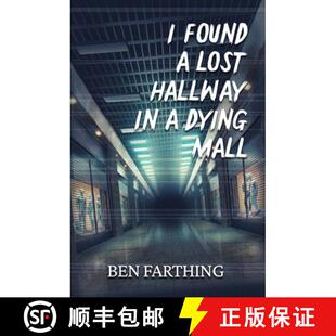 【3-4周达】I Found a Lost Hallway in a Dying Mall [9798330262816]