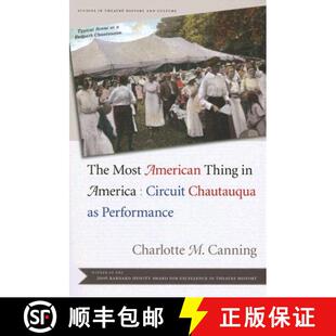 【3-4周达】The Most American Thing in America: Circuit Chautauqua as Performance [9781587295850]