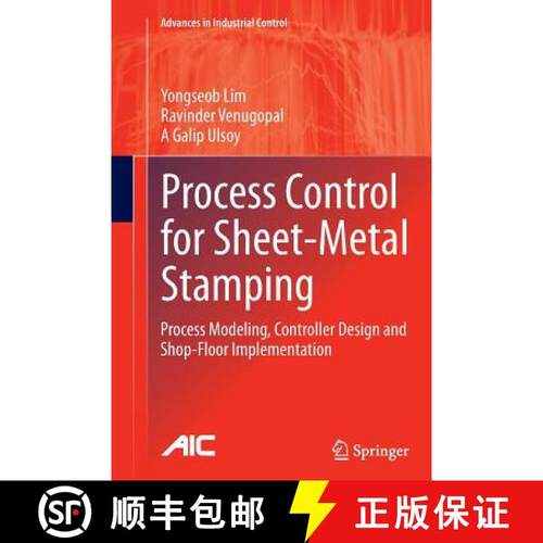 【3-4周达】Process Control for Sheet-Metal Stamping : Process Modeling, Controller Design and Shop-Fl... [9781447170273]