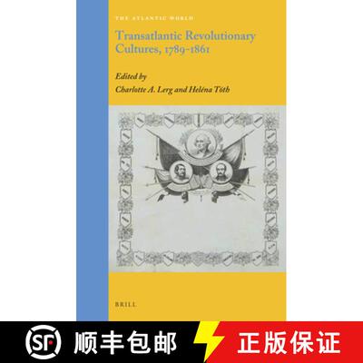预订 精装 Transatlantic Revolutionary Cultures, 1789-1861 [9789004349537]