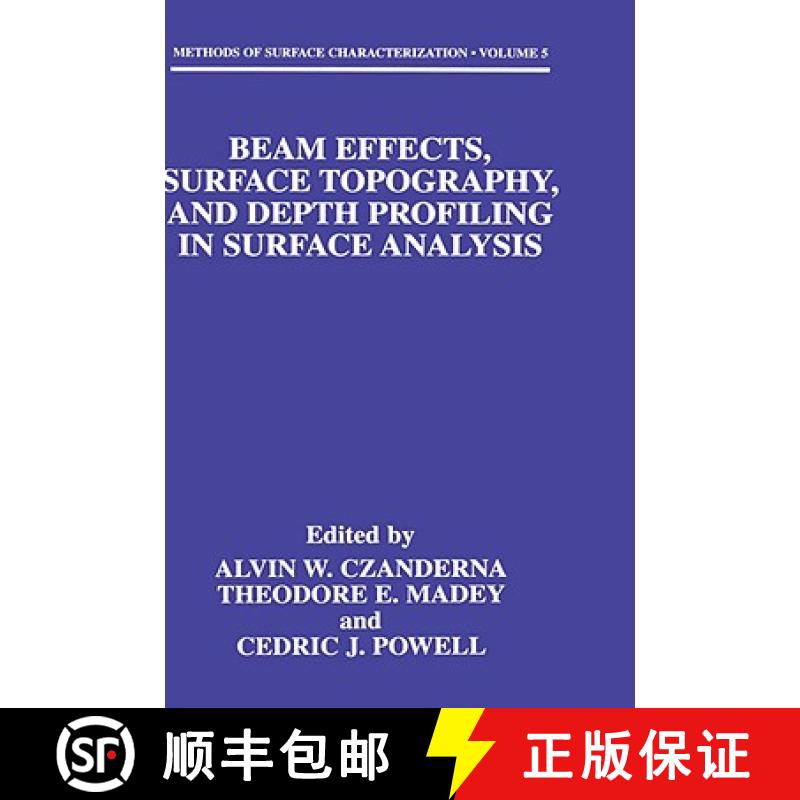 【3-4周达】Beam Effects, Surface Topography, and Depth Profiling in Surface Analysis [9780306458965]