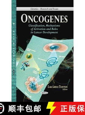 【3-4周达】Oncogenes: Classification, Mechanisms of Activation and Roles in Cancer Development [9781626188686]
