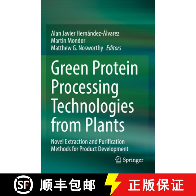 【3-4周达】Green Protein Processing Technologies from Plants : Novel Extraction and Purification Meth... [9783031169700]