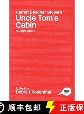 【3-4周达】Harriet Beecher Stowe's Uncle Tom's Cabin : A Routledge Study Guide and Sourcebook [9780415234740]