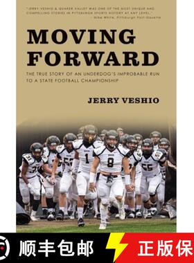 【3-4周达】Moving Forward: The True Story of an Underdog's Improbable Run to a State Football Champio... [9781734427721]
