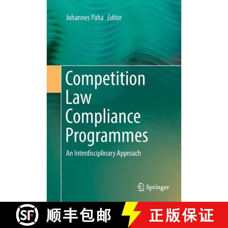 【3-4周达】Competition Law Compliance Programmes : An Interdisciplinary Approach [9783319830995]