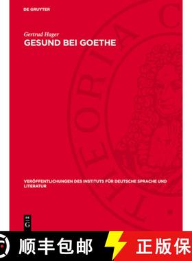 预订 Gesund Bei Goethe: Eine Wortmonographie [9783112747421]