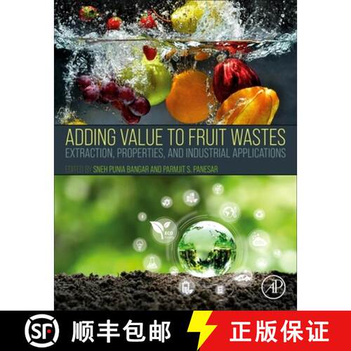 【3-4周达】Adding Value to Fruit Wastes: Extraction, Properties, and Industrial Applications [9780443138423]