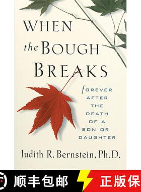 【3-4周达】When the Bough Breaks: Forever After the Death of a Son or Daughter [9780836252828]
