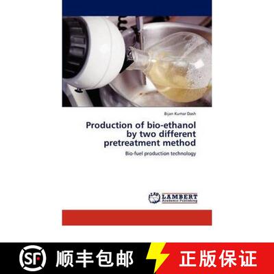 预订 Production of Bio-Ethanol by Two Different Pretreatment Method [9783847316312]