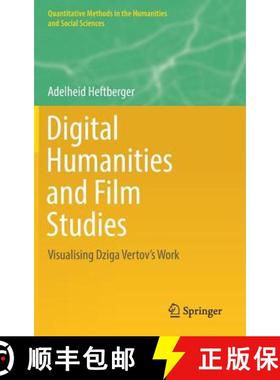 【3-4周达】Digital Humanities and Film Studies : Visualising Dziga Vertov's Work [9783030028633]