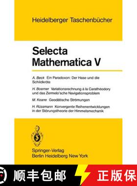 【3-4周达】Selecta Mathematica V: Ein Paradoxon, Der Hase Und Die Schildkröte. Variationsrechnung a ... [9783540094074]