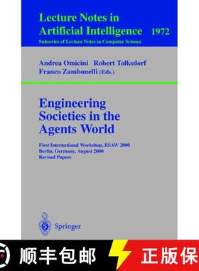 【3-4周达】Engineering Societies in the Agents World: First International Workshop, ESAW 2000, Berlin... [9783540414773]