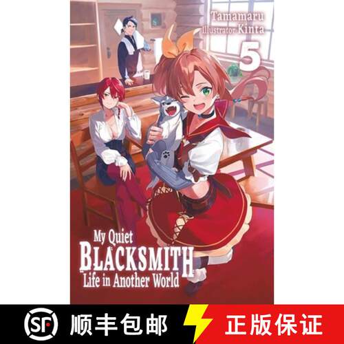 【3-4周达】My Quiet Blacksmith Life in Another World: Volume 5 (Light Novel) [9781718345171]