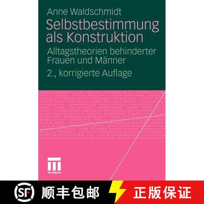 【3-4周达】Selbstbestimmung als Konstruktion: Alltagstheorien behinderter Frauen und Männer (2., kor... [9783531175386]