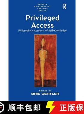 【3-4周达】Privileged Access: Philosophical Accounts of Self-Knowledge [9780754616474]