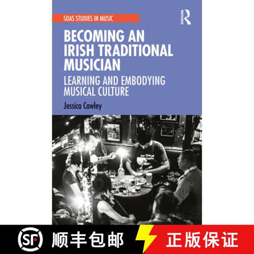 【3-4周达】精装 Becoming an Irish Traditional Musician : Learning and Embodying Musical Culture [9780367429997]