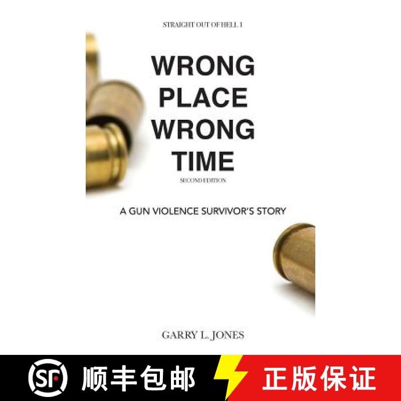 【3-4周达】Straight Out of Hell 1 WRONG PLACE WRONG TIME: A Gun Violence Survivor's Story [9781947928107]