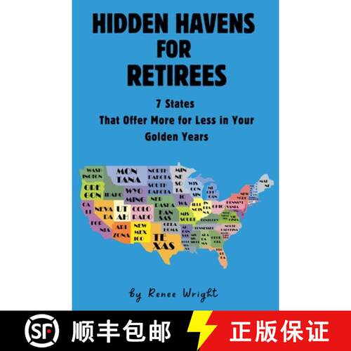【3-4周达】Hidden Havens For Retirees: 7 States That Offer More for Less In Your Golden Years [9798230830634]