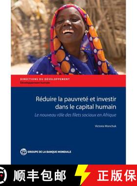 预订 Reduire la Pauvrete et Investir dans le Capital Humain: Le Nouveau Role des Filets Sociaux en Af... [9781464805707]