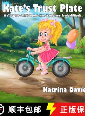 【3-4周达】Kate's Trust Plate: A story for children who find eating a varied diet difficult. [9781922327505]