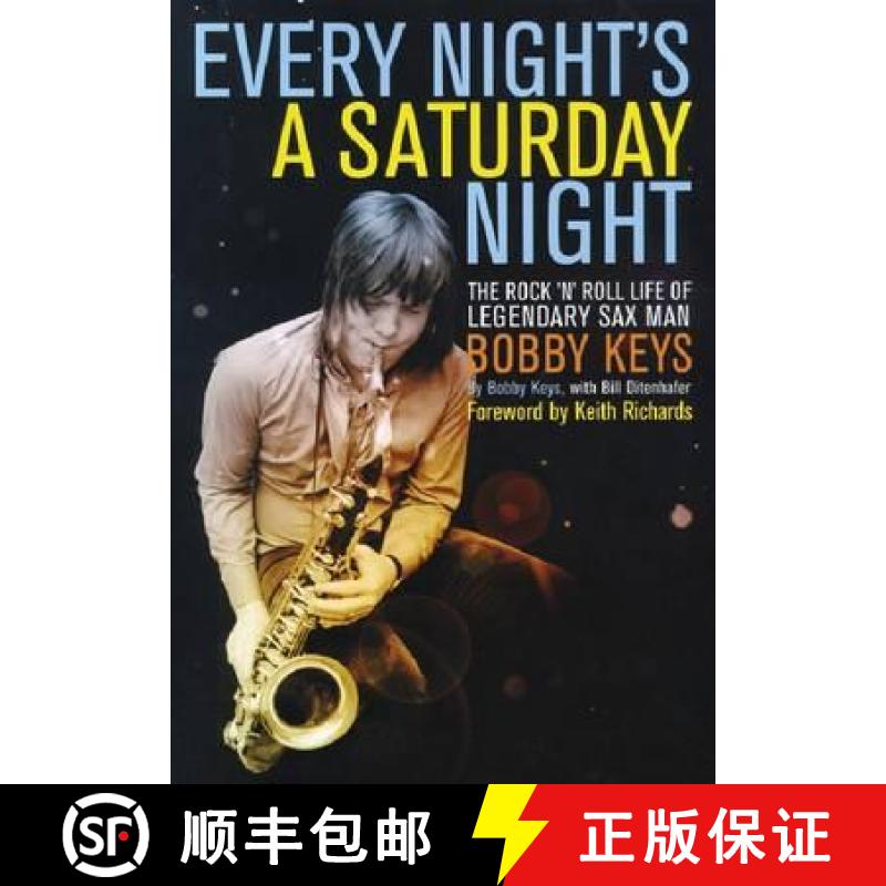 【2-3周达】Every Night's a Saturday Night: The Rock 'n' Roll Life of Legendary Sax Man Bobby Keys [9781780387055]