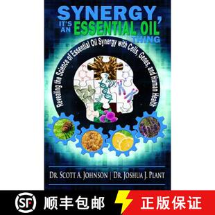 【3-4周达】Synergy, It's an Essential Oil Thing: Revealing the Science of Essential Oil Synergy with ... [9780996413923]