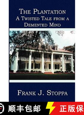 预订 The Plantation: A Twisted Tale from a Demented Mind [9781419601835]