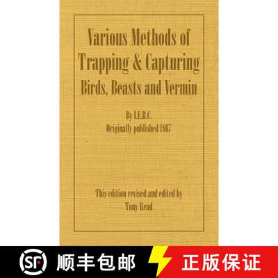 【2-3周达】Various Methods of Trapping and Capturing Birds, Beasts and Vermin [9781406787443]